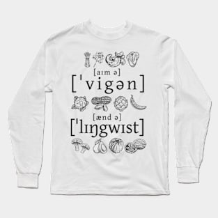 I'm a Vegan and a Linguist Long Sleeve T-Shirt